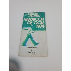 1974 Arnold Palmer Golf Handbook of Golf Compliments of Rolex 72 pages